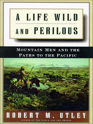 cover image of A Life Wild and Perilous